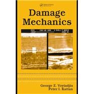 Damage Mechanics by Voyiadjis, George Z.; Kattan, Peter I., 9780367392574