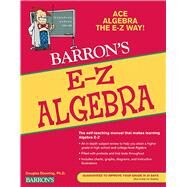 Barron's E-Z Algebra by Downing, Douglas A., 9780764142574