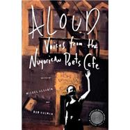 Aloud Voices from the Nuyorican Poets Cafe by Algarin, Miguel; Holman, Bob, 9780805032574
