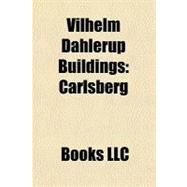 Vilhelm Dahlerup Buildings : Carlsberg by , 9781156252574