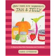 Jam and Jelly by Liversidge, Cassie, 9781510742574