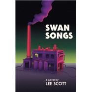 Swan Songs by Scott, Lee, 9781913462574
