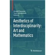 Aesthetics of Interdisciplinarity by Fenyvesi, Kristf; Lhdesmki, Tuuli, 9783319572574