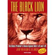 The Black Lion The Chess Predator?s Choice Against Both 1.e4 and 1.d4 by Rekom, Van Jerry; Janssen, Leo, 9789056912574