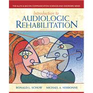 Introduction to Audiologic Rehabilitation by Schow, Ronald L.; Nerbonne, Michael A., 9780132582575