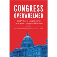 Congress Overwhelmed by Lapira, Timothy M.; Drutman, Lee; Kosar, Kevin R., 9780226702575
