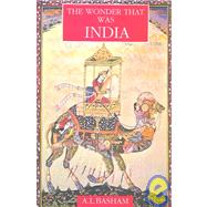 The Wonder That Was India by Basham, A. L., 9780283992575