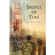 Bridge of Time by Buzbee, Lewis, 9780312382575