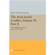 The Arab-israeli Conflict by Moore, John Norton, 9780691632575