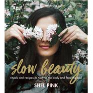 Slow Beauty by Shel Pink, 9780762462575