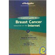 Patient Guide To Breast Cancer Resources On The Internet by Abeloff, Martin D., Ed., 9780970052575