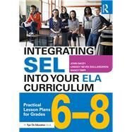 Integrating Sel into Your Ela Curriculum by Dacey, John; Baillargeron, Lesley Neves; Tripp, Nancy, 9781138352575