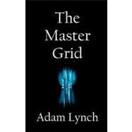 The Master Grid by Lynch, Adam, 9781470072575