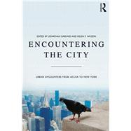 Encountering the City: Urban Encounters from Accra to New York by Darling,Jonathan, 9781472432575