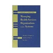 Managing Health Services Organizations and Systems by Longest, Beaufort B., 9781878812575