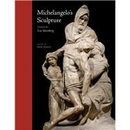 Michelangelo's Sculpture by Steinberg, Leo; Schwartz, Sheila, 9780226482576