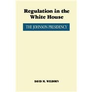 Regulation in the White House by Welborn, David M., 9780292722576