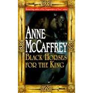 Black Horses for the King by McCaffrey, Anne, 9780345422576