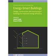 Energy-Smart Buildings Design, Construction and Monitoring of Buildings for Improved Energy Efficiency by Lamb, Dr Jacob J.; Pollet, Professor Bruno G., 9780750332576