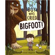 The Boy Who Cried Bigfoot! by Magoon, Scott; Magoon, Scott, 9781442412576