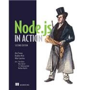 Node.js in Action by Young, Alex; Meck, Bradley; Cantelon, Mike; Oxley, Tim (CON); Harter, Marc (CON), 9781617292576