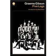 Five Legs by Gibson, Graeme; Kane, Sean, 9781770892576
