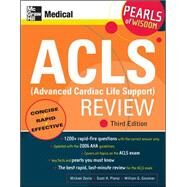 ACLS (Advanced Cardiac Life Support) Review: Pearls of Wisdom, Third Edition by Zevitz, Michael; Plantz, Scott; Gossman, William, 9780071492577
