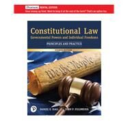 Constitutional Law: Governmental Powers and Individual Freedoms: Principles and Practice [Rental Edition] by Hall, Daniel J., 9780135772577
