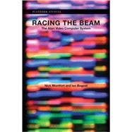 Racing the Beam by Montfort, Nick, 9780262012577