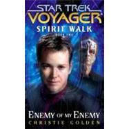 Spirit Walk, Book Two; Enemy of My Enemy by Christie Golden, 9780743492577
