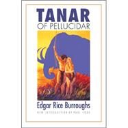Tanar of Pellucidar by Burroughs, Edgar Rice, 9780803262577