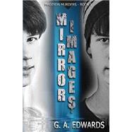 Mirror Images by Edwards, G. a.; Rice, Julie, 9781496032577