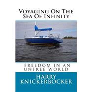 Voyaging on the Sea of Infinity by Knickerbocker, Harry, 9781522902577
