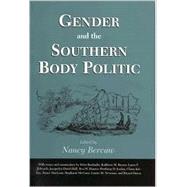 Gender and the Southern Body Politic by Bercaw, Nancy, 9781578062577