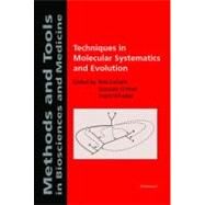Techniques in Molecular Systematics and Evolution by Desalle, Rob; Giribet, Gonzalo; Wheeler, Ward, 9783764362577