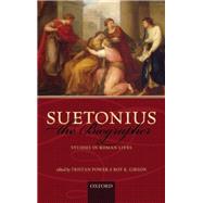 Suetonius the Biographer Studies in Roman Lives by Power, Tristan; Gibson, Roy K., 9780198822578