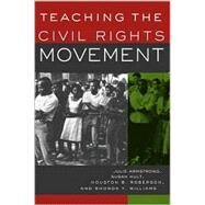 Teaching the American Civil Rights Movement: Freedom's Bittersweet Song by Armstrong,Julie Buckner, 9780415932578