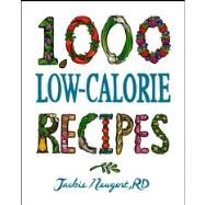 1,000 Low-calorie Recipes by Newgent, Jackie, 9780470902578
