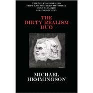 The Dirty Realism Duo: Charles Bukowski and Raymond Carver on the Aesthetics of the Ugly by Hemmingson, Michael; Bukowski, Charles; Carver, Raymond, 9781434402578