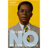 Aim� C�saire No to Humiliation by Nimrod; Ramadan, Emma, 9781644212578