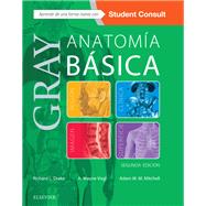 Gray. Anatoma bsica by Richard L. Drake; A. Wayne Vogl; Adam W. M. Mitchell, 9788491132578