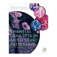 Essential Concepts in Molecular Pathology by Coleman, William B.; Tsongalis, Gregory J., 9780128132579