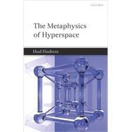 The Metaphysics of Hyperspace by Hudson, Hud, 9780199282579