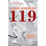 119 My Life as a Bisexual Christian by Sommers, Jaime, 9780232532579