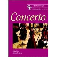 The Cambridge Companion to the Concerto by Edited by Simon P. Keefe, 9780521542579