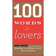 100 Words For Lovers by American Heritage Dictionary (Ed), 9780547212579