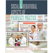 Social and Behavioral Aspects of Pharmacy Practice by Rickles, Nathaniel; Wertheimer, Albert; Schommer, Jon, 9781465252579