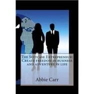 The Suitcase Entrepreneur by Carr, Abbie J., 9781503172579