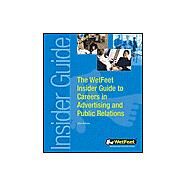 WetFeet Insider Guide to Careers in Advertising and Public Relations 2004 by Wetfeet Staff, 9781582072579