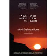 A Sun Behind Us / Un sol cado avanza by lvarez, Mara Auxiliadora, 9781636142579